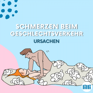 Schmerzen beim GV: Ursachen